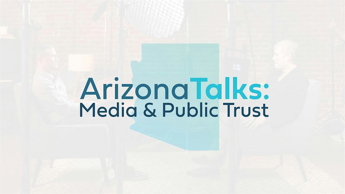 arizona-talks-media-public-trust.jpg