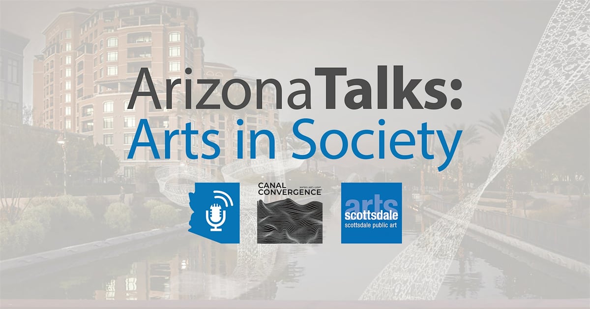 Arizona Talks: Arts in Society