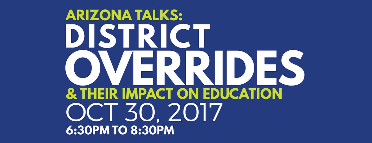 Arizona Talks: District Overrides & Their Impact on Education
