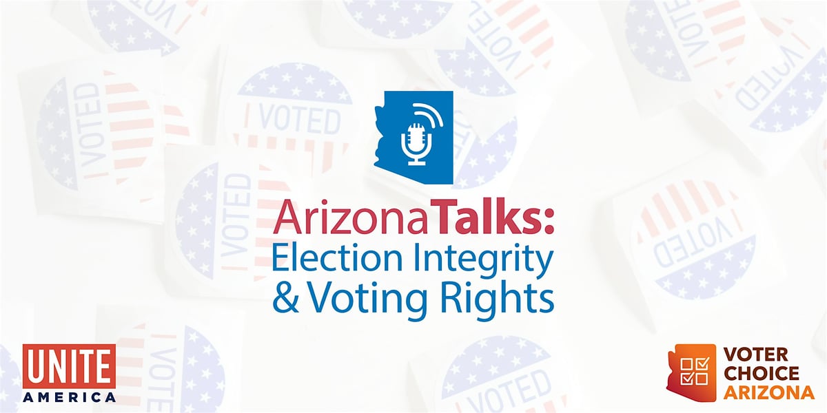 Arizona Talks: Election Integrity and Voting Rights | Policy Talks