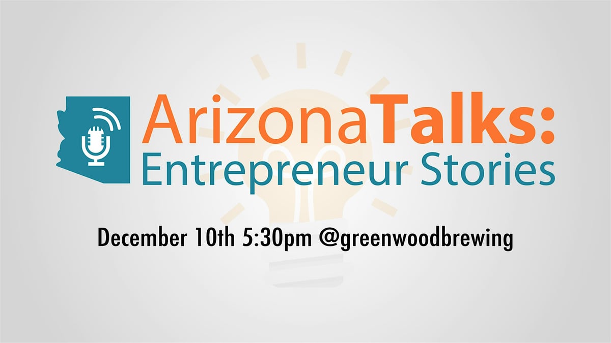Arizona Talks: Entrepreneur Stories