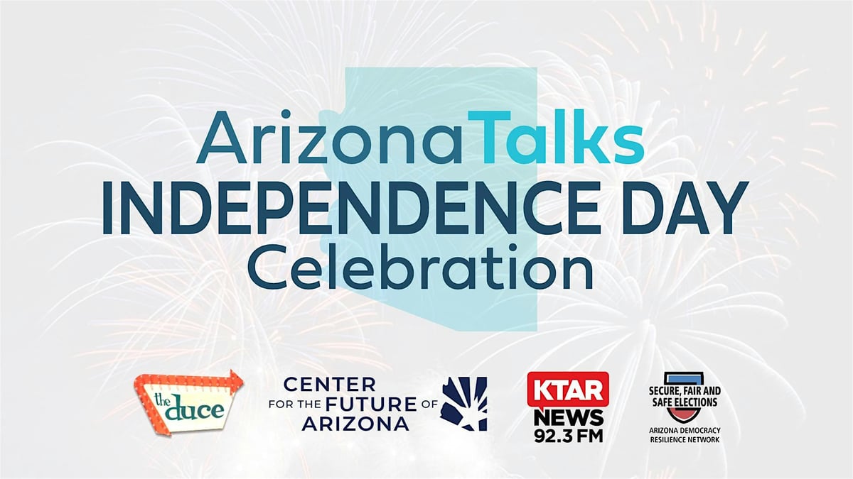 Arizona Talks Independence Day Celebration 2024