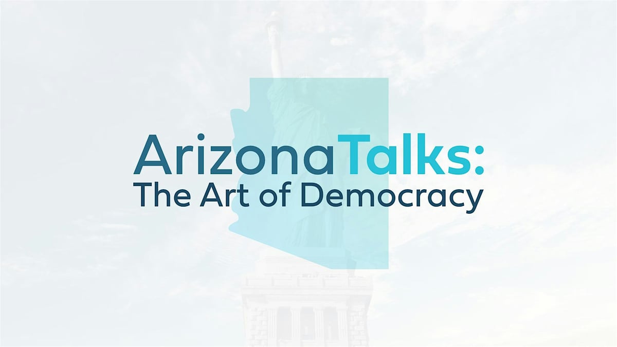 Arizona Talks: The Art of Democracy