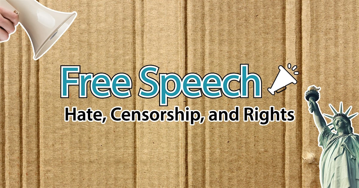 Free Speech: Hate, Censorship, and Rights