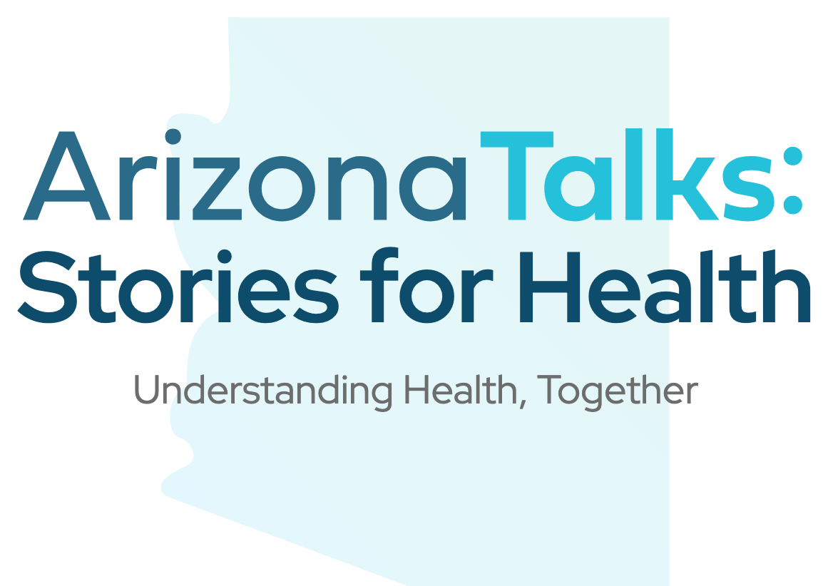 Arizona Talks: Stories for Health
