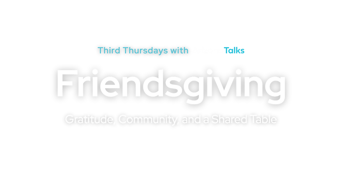 Third Thursday: Friendsgiving Edition